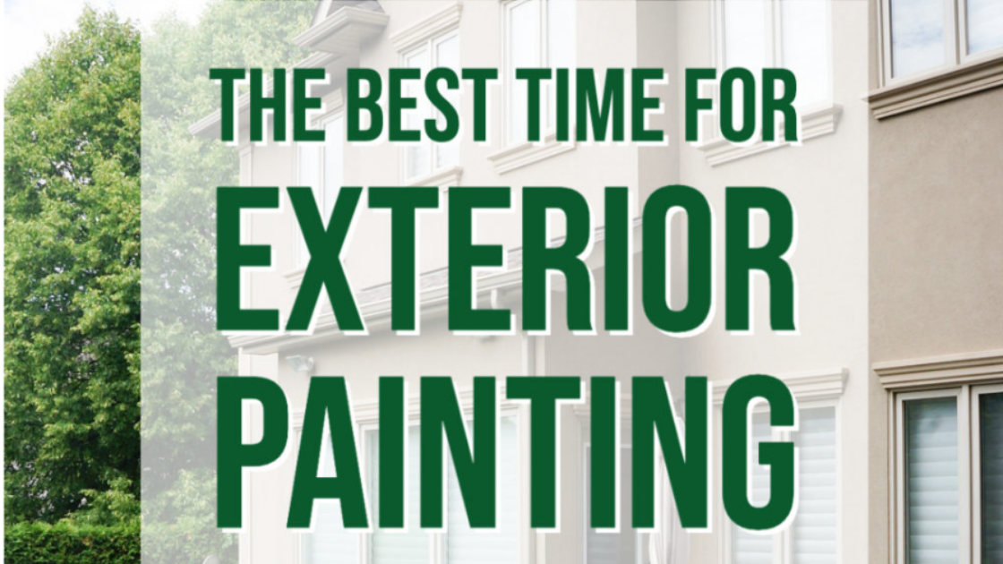 When Is The Best Time To Paint The Exterior Of My House?